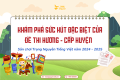 Khám phá sức hút đặc biệt của đề thi Hương - cấp Huyện 